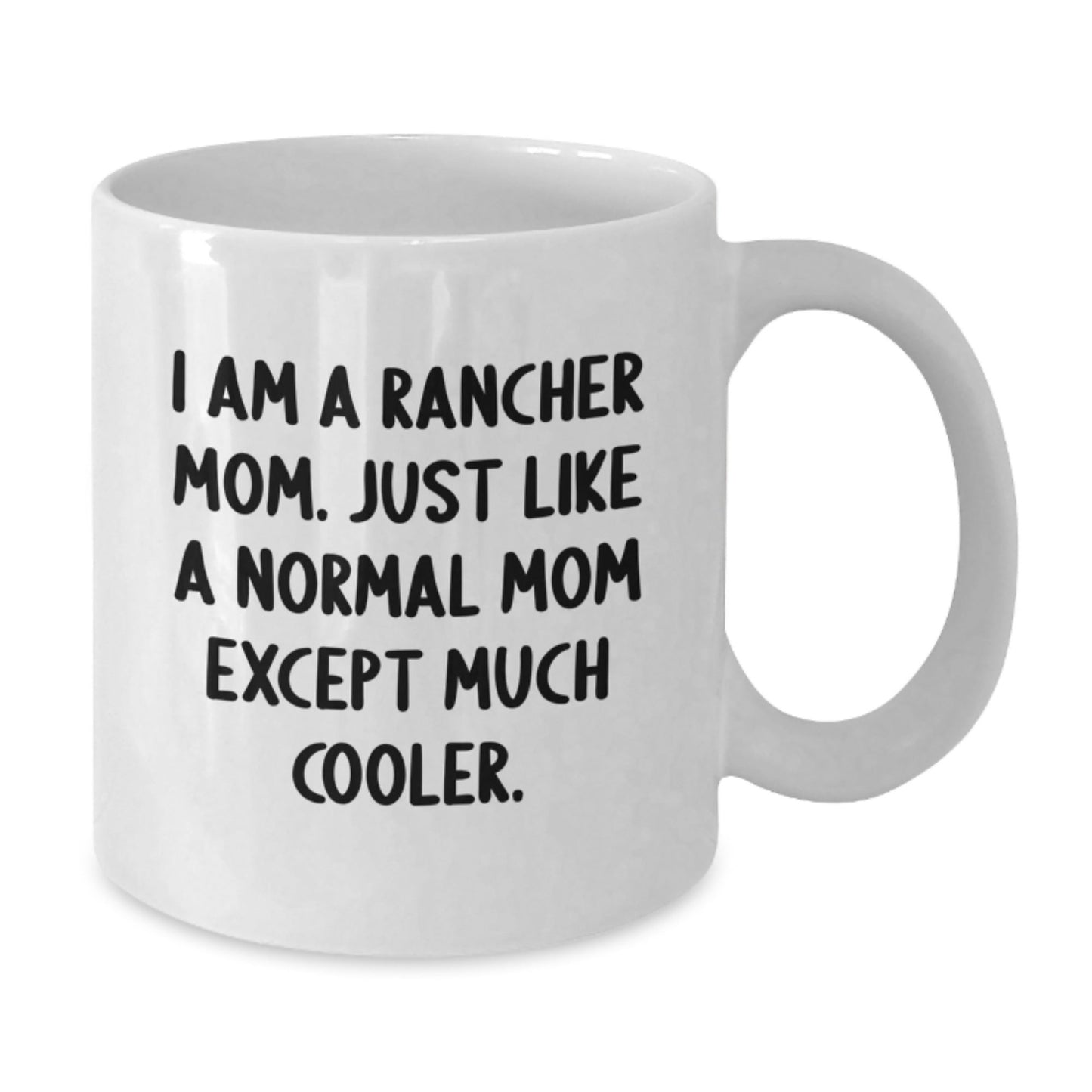 Rancher Mom Gifts, I Am A Rancher Mom Mugs White 15oz Ceramic Christmas Unique - The Buy Boom