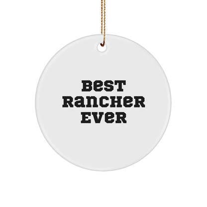 Rancher's Best Circle Ornament, Funny Quote Gifts from Men for Christmas - The Buy Boom