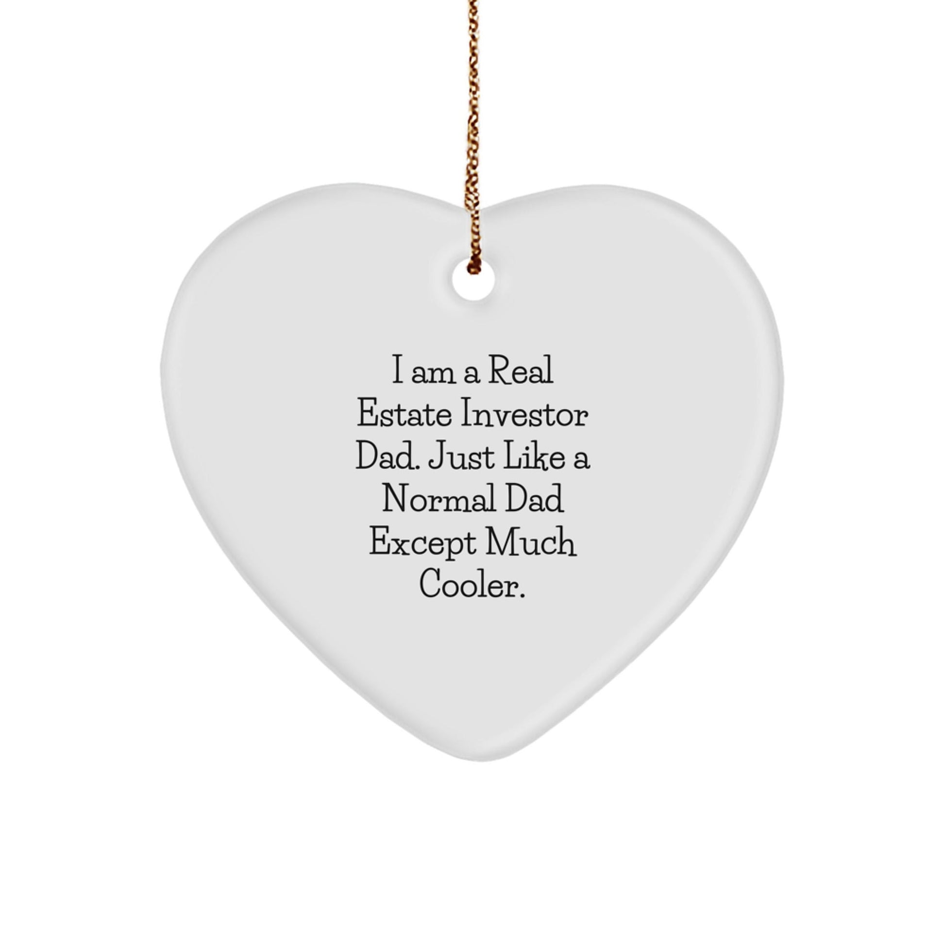 Real Estate Investor Dad's Cool Heart Ornament, Gifts from Men, for Real Estate Investor Dads - Unique Christmas Unique Gifts - The Buy Boom