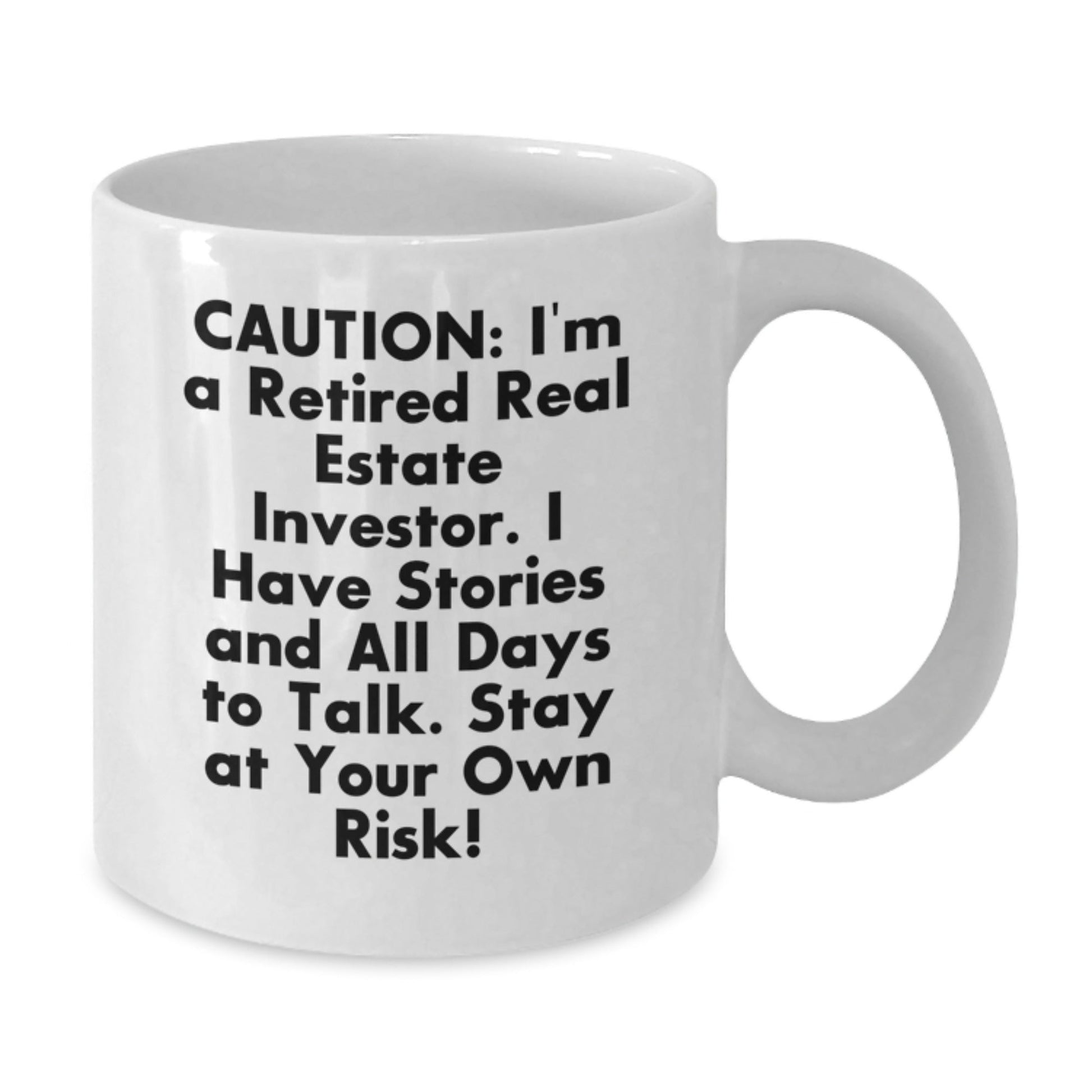 Real Estate Investor Funny Gift, White Coffee Mug, Cautionary Quotes for Grads - Gifts from Friends to Real Estate Investors, Unique Graduation Gifts for Men and Women - The Buy Boom