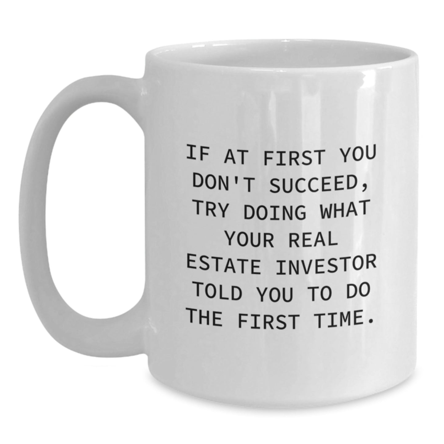 Real Estate Investor Funny Mug, Gifts from Friends, Gifts for Real Estate Investor, White Coffee Mug, Inspirational Quote - The Buy Boom