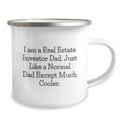 Real Estate Investor Gifts from Dad, Camping Mug for Real Estate Investor Dads, 'I Am A Real Estate Investor Dad. Just Like A Normal Dad Except Much Cooler.' Inspired Graduation Unique Gifts for Men - The Buy Boom