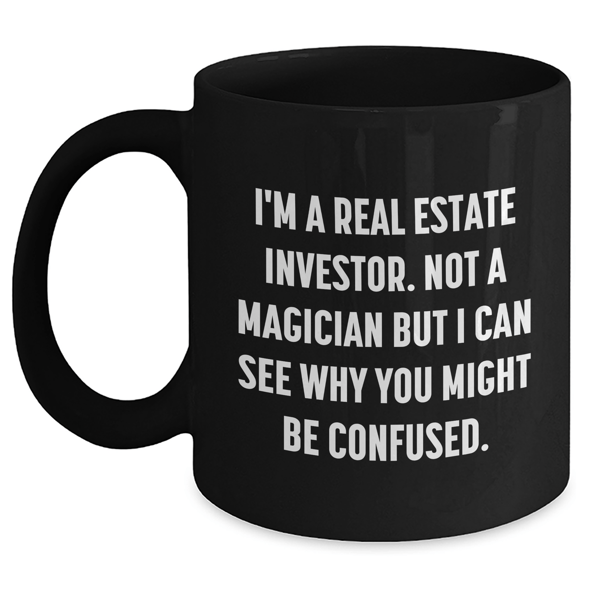 Real Estate Investor Gifts, Funny Quote, Black Coffee Mug for Mom, Gift from Family, Unique Mother's Day Unique Gifts - The Buy Boom