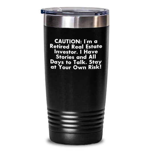 Real Estate Investor Humor Gifts from Friends, Unique Graduation Tumblers for Men, Funny 'Caution: I'm A Retired Real Estate Investor' Quote - The Buy Boom