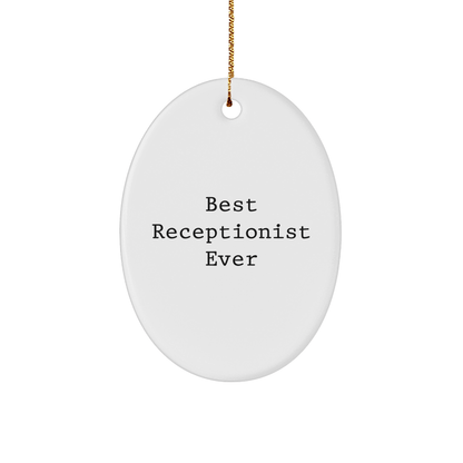 Receptionist Gifts from Friends - Best 'Receptionist Ever' Oval Ornament, White, Christmas Unique Gifts - The Buy Boom