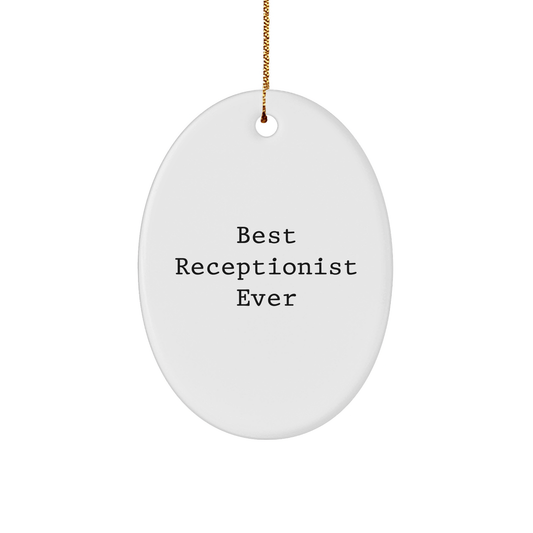 Receptionist Gifts from Friends - Best 'Receptionist Ever' Oval Ornament, White, Christmas Unique Gifts - The Buy Boom