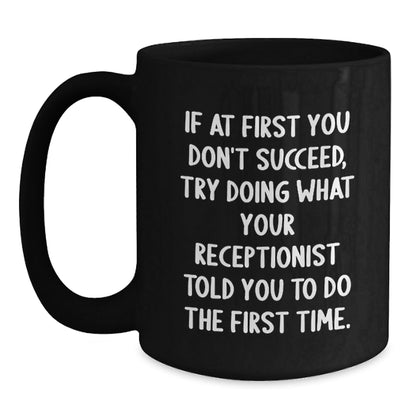 Receptionist Quotes Funny Gifts from Friends, Coworkers, or Family - Unique Graduation Gifts for Receptionist, Black Coffee Mug, 11oz or 15oz - The Buy Boom