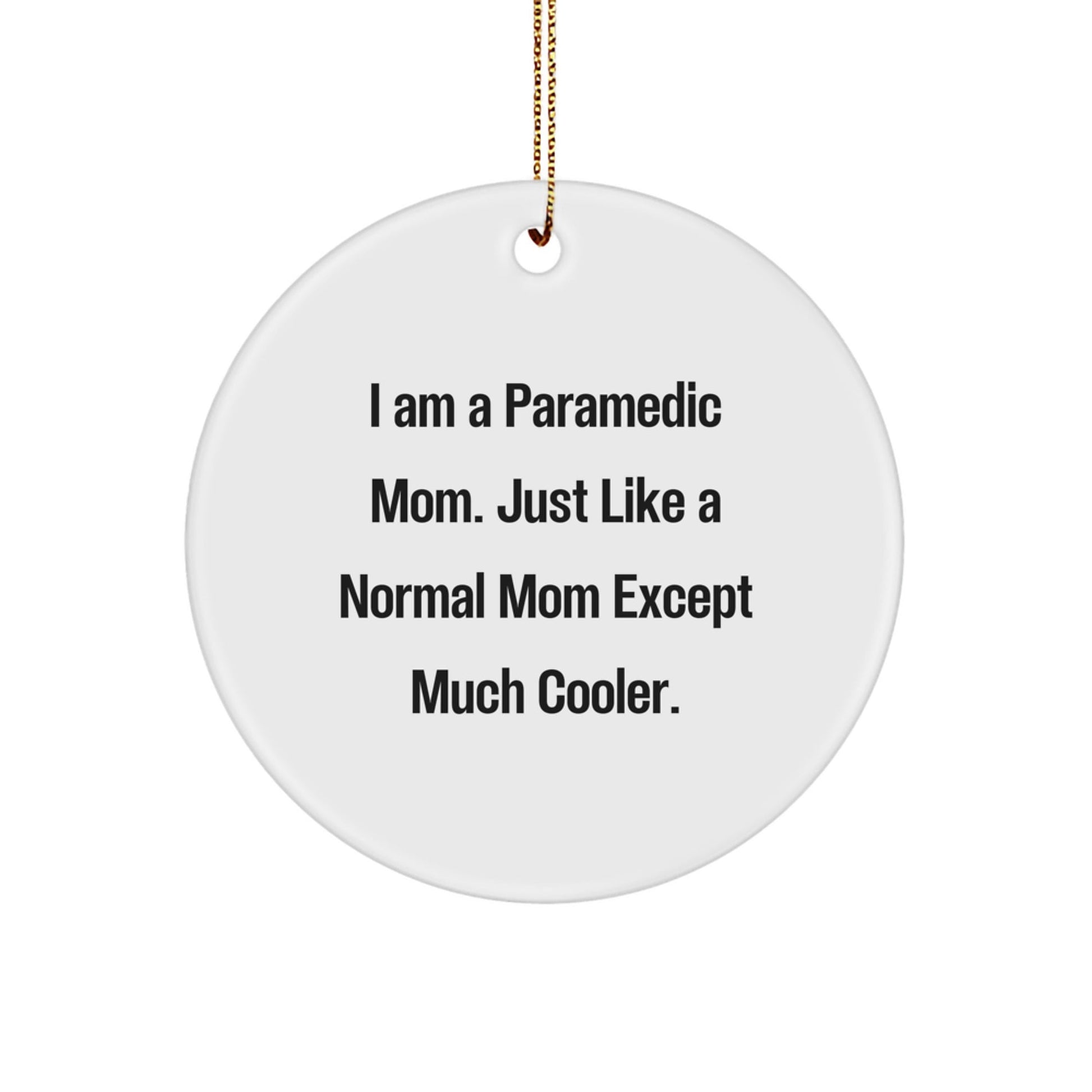 Rescue Worker Mom's Funny Circle Ornament Gift for Rescue Workers - Christmas Unique Gifts from Friends and Family - The Buy Boom