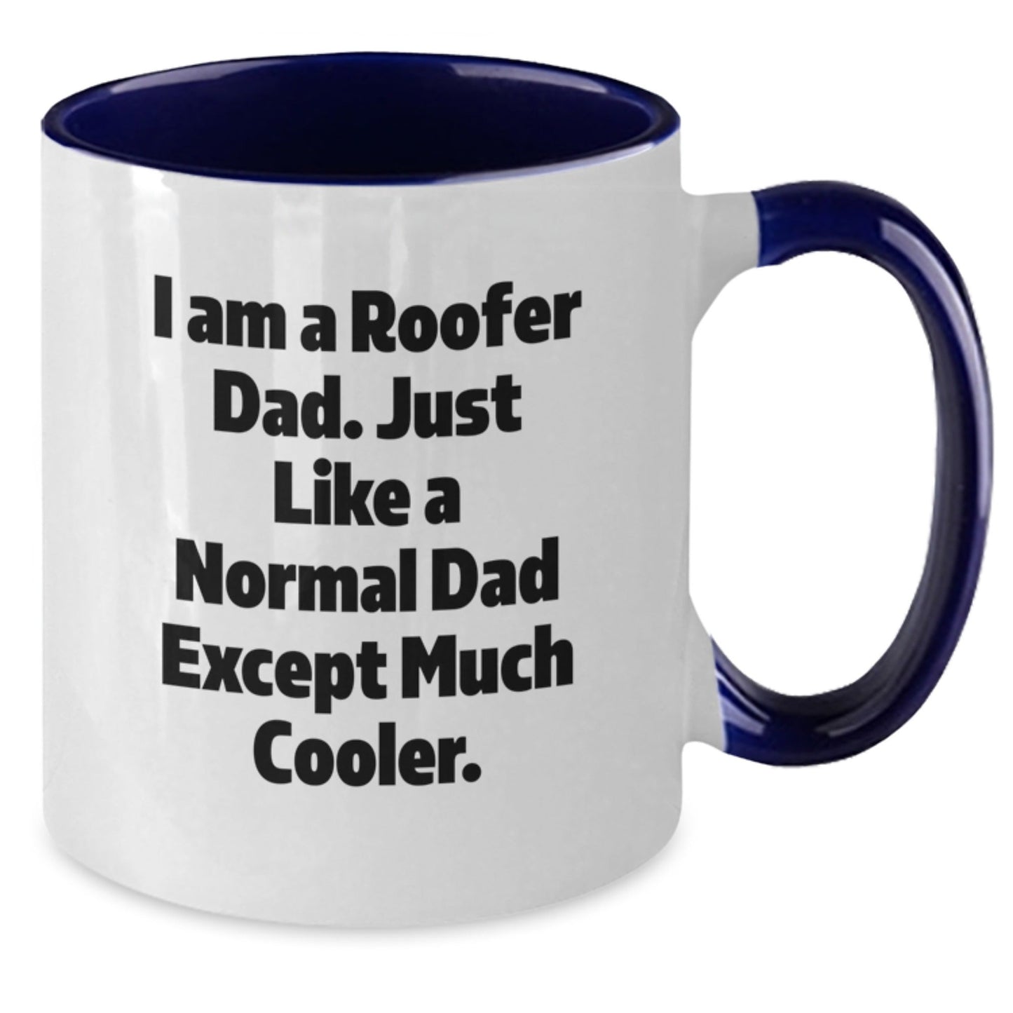 Roofer Gifts from Dad, Funny I Am A Roofer Dad Two Tone Coffee Mug for Men, Unique Christmas Unique Gifts for Roofer - The Buy Boom