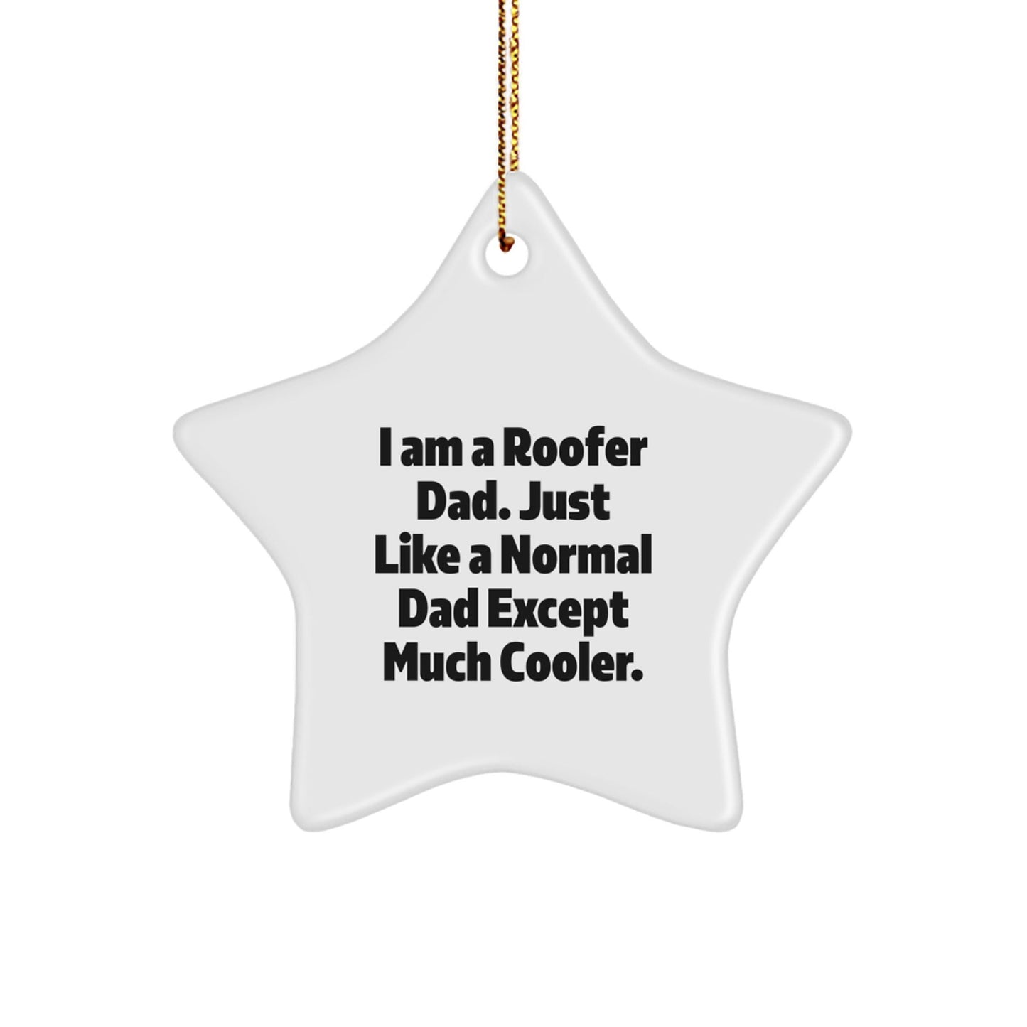 Roofer Gifts from Friends and Family - Funny Dad Star Ornament for Christmas Unique Gifts for Men - The Buy Boom