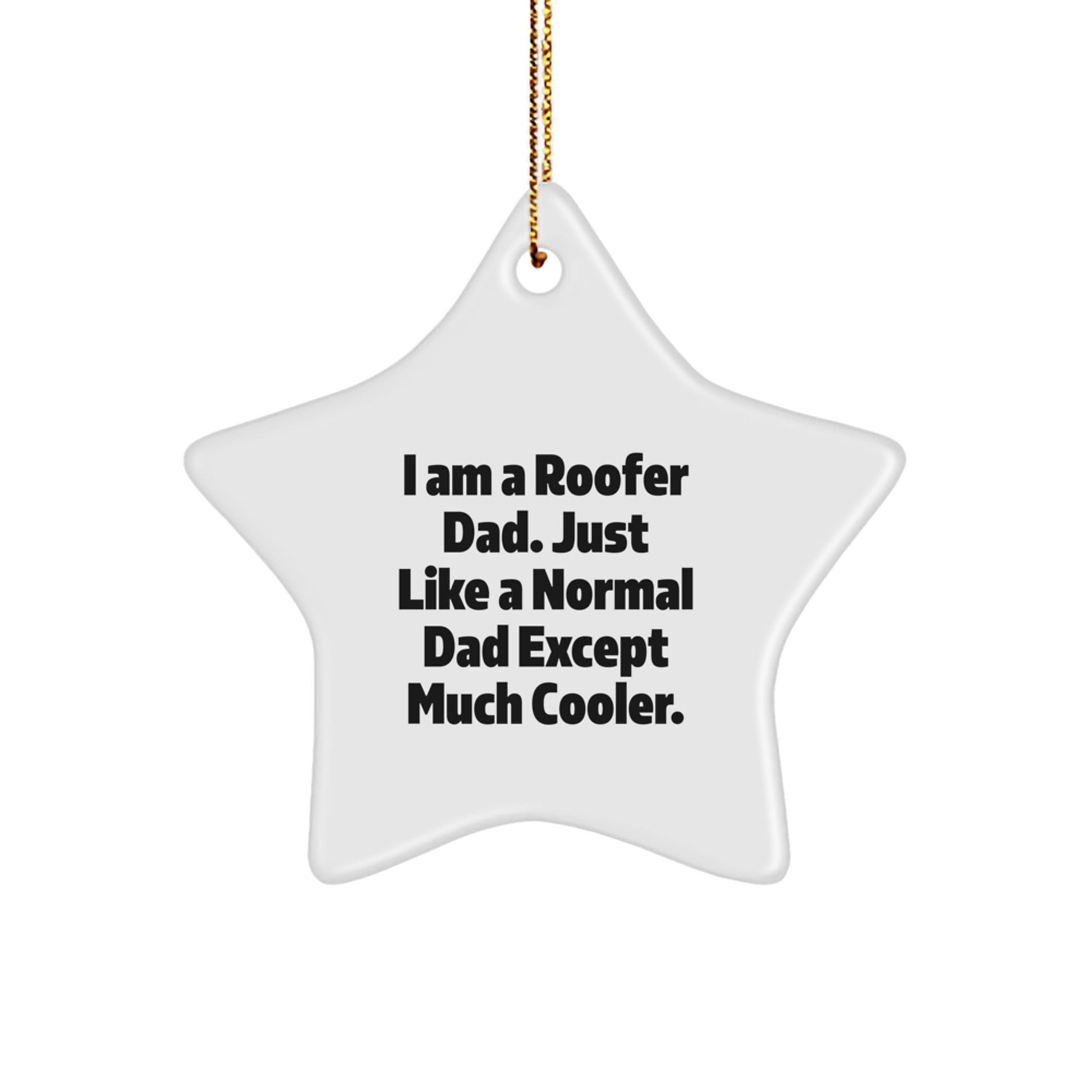 Roofer Gifts from Friends and Family - Funny Dad Star Ornament for Christmas Unique Gifts for Men - The Buy Boom