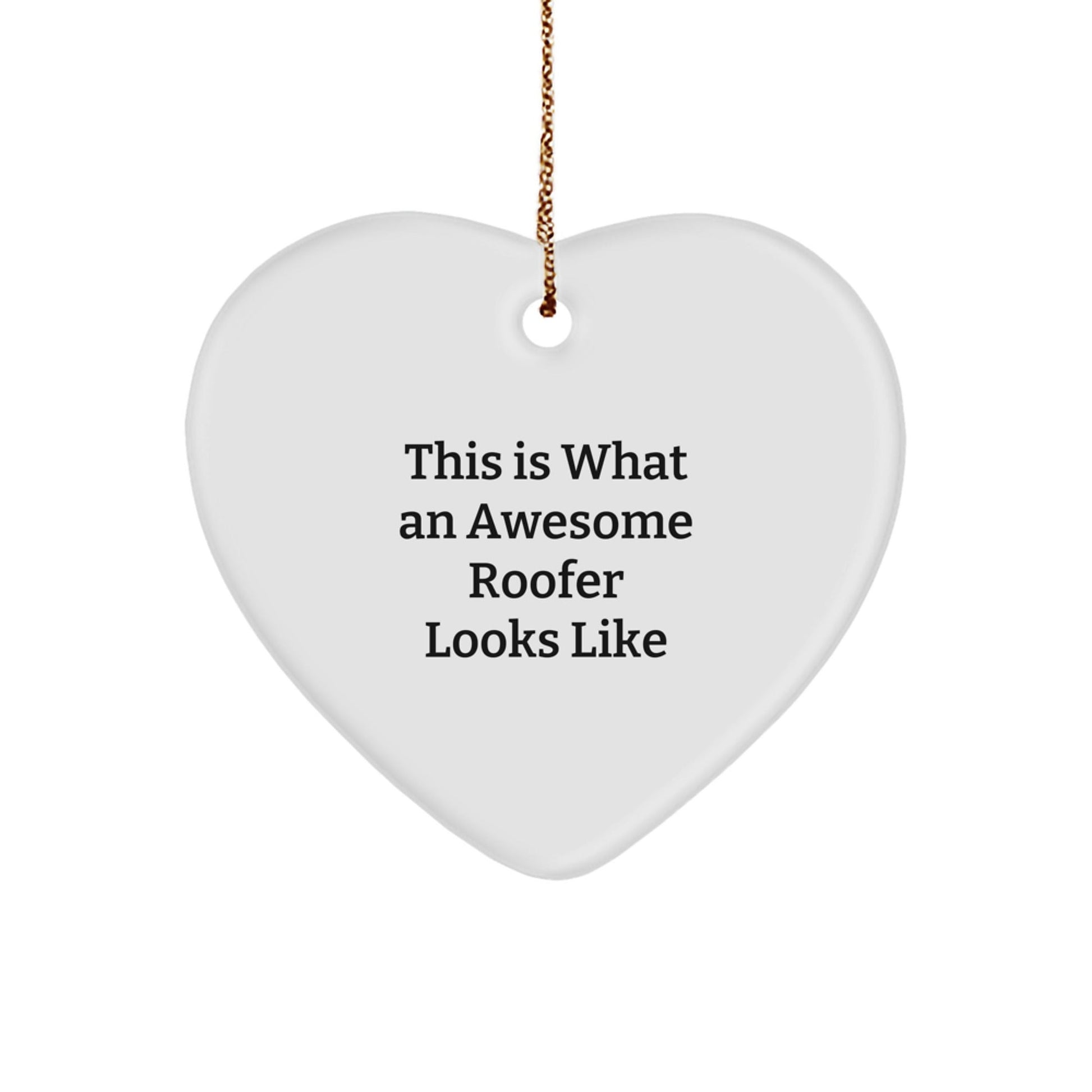 Roofer Gifts from Men, Funny Heart Ornament, 'This Is What An Awesome Roofer Looks Like', Christmas Unique Gifts for Roofer - The Buy Boom
