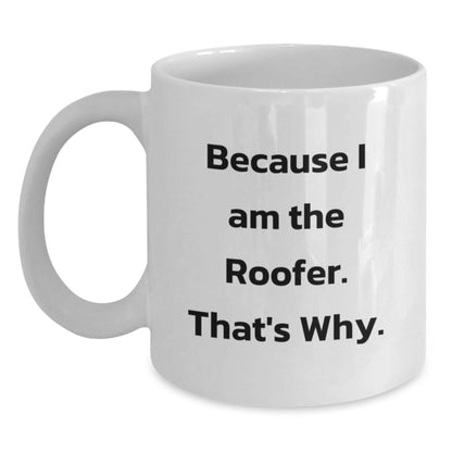 Roofer Humor Gifts for Men from Friends on Birthday, Funny White Coffee Mug - The Buy Boom