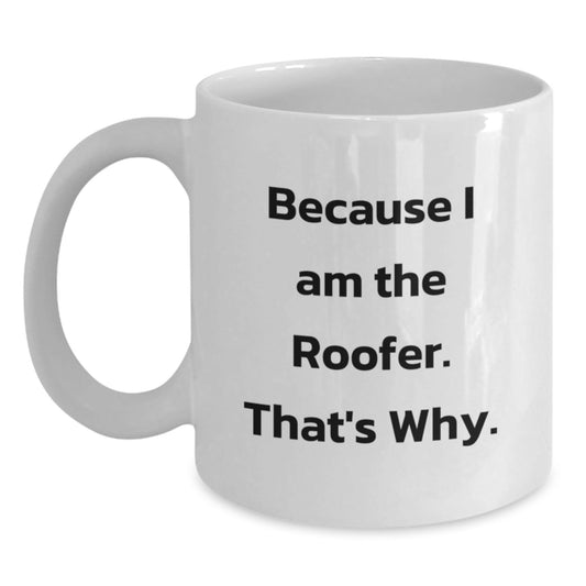 Roofer Humor Gifts for Men from Friends on Birthday, Funny White Coffee Mug - The Buy Boom