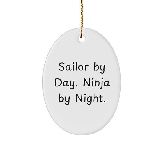 Sailor Gifts for Men - Sailor By Day. Ninja By Night. Oval Ornament, Funny Christmas Unique Gift for Friends, Family, Coworkers, Gifts from Men - The Buy Boom