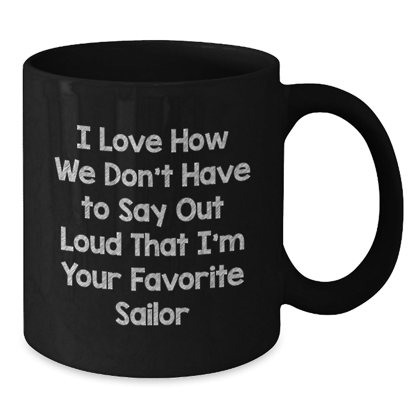 Sailor Humor Gifts from Friends, Funny Quotes Black Coffee Mug, Birthday Unique Gifts for Men, Women, Coworkers, Family - The Buy Boom