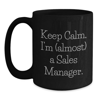 Sales Manager Gifts: Funny Quote Black Coffee Mug, Gifts from Friends, Coworkers, or Family for Sales Manager, Sales Manager Birthday Unique Gifts - The Buy Boom