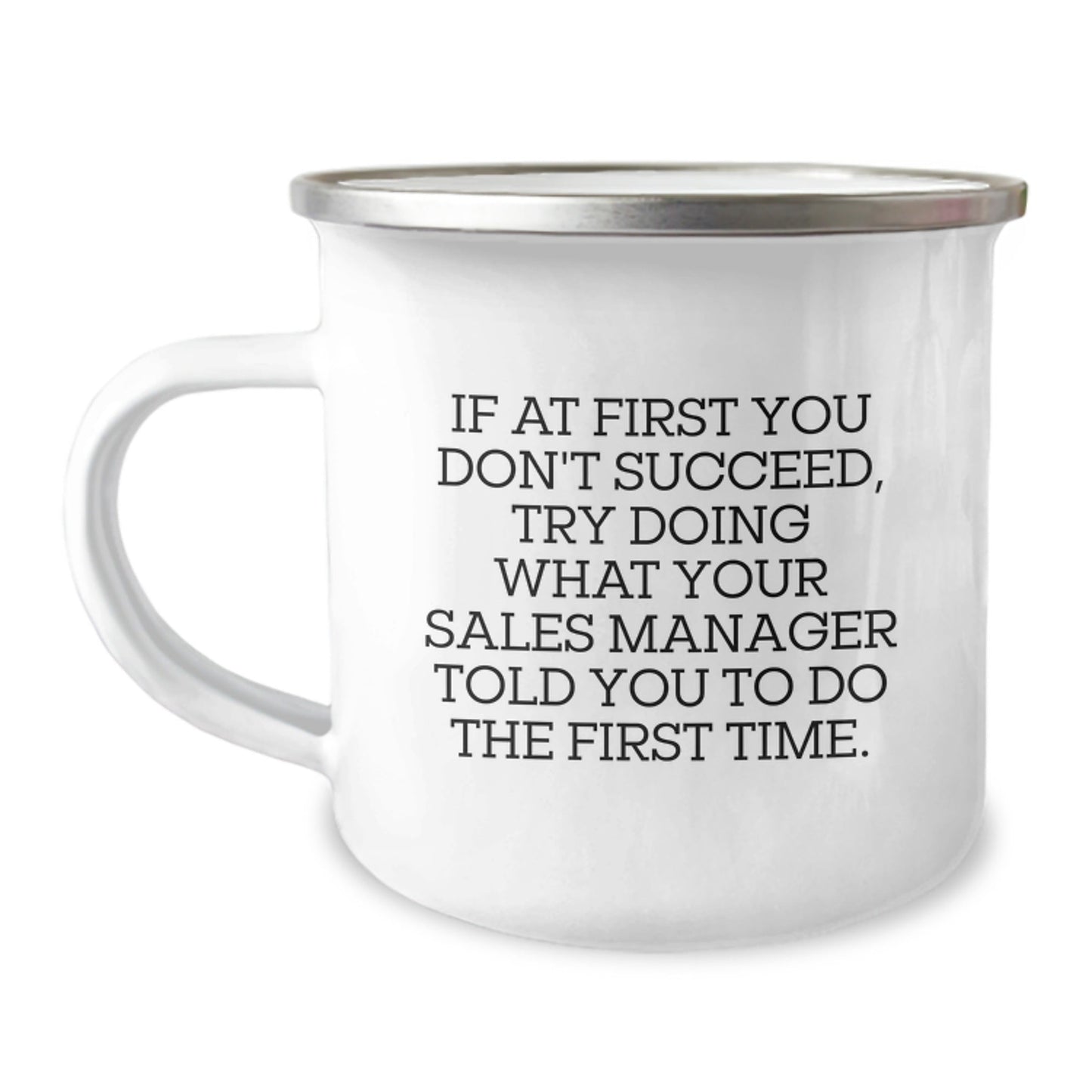 Sales Manager Humor Gifts from Friends for Men Funny Camping Mug, Inspirational Quote, Graduation Unique Gifts, 12 oz Stainless Steel with Enamel Finish - The Buy Boom