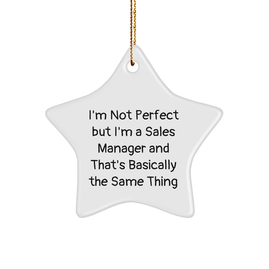 'Sales Manager' Star Ornament, I'm Not Perfect But I'm A Sales Manager, Funny Gift for Coworkers, Friends, and Family, from Men, Women, and to Sales Managers, Perfect for Christmas - The Buy Boom