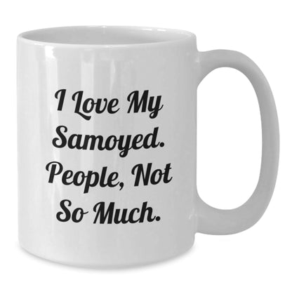 Samoyed Dog Lovers Funny Gifts from Friends to Family White Coffee Mug, Perfect for Birthday Unique Gifts - The Buy Boom