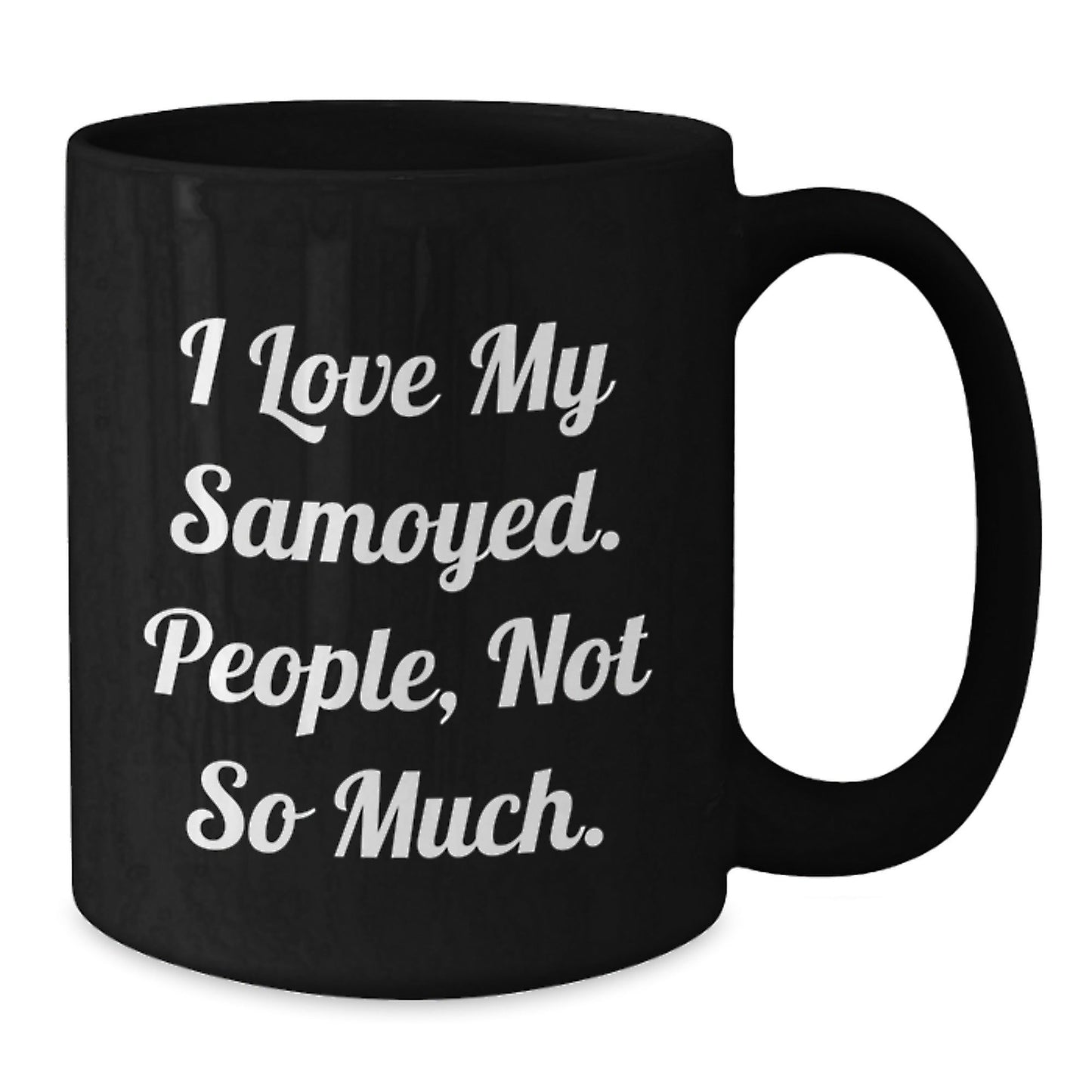 Samoyed Dog Lovers Funny Quote Black Coffee Mugs Gifts for Friends, Family, Coworkers, and Samoyed Dog Enthusiasts, Birthday Unique Gifts from Men, Women, and Family - The Buy Boom