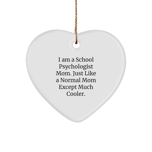 School Psychologist Heart Ornament Gifts from Friends and Family - Funny Mom Quote - Unique Christmas Decorations for School Psychologist Mom - The Buy Boom