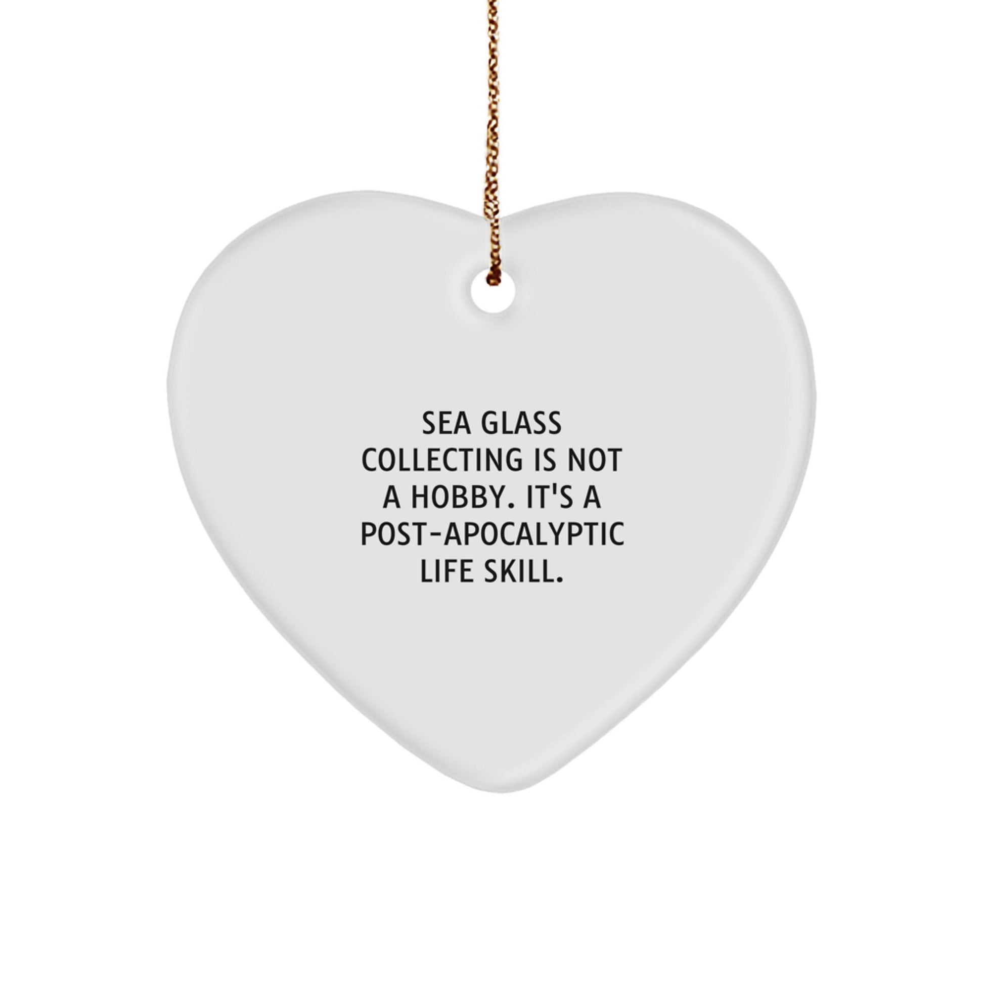 Sea Glass Collectors Gifts from Friends and Family, Heart Ornament with Funny Quote, Christmas Unique - The Buy Boom