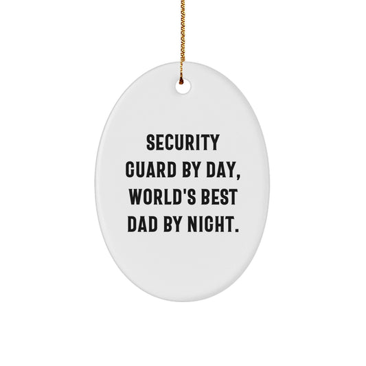 Security Guard Gifts from Dad, Oval Ornament for Men by Day, World's Best Dad By Night, Christmas Unique Gifts - The Buy Boom