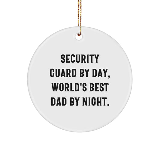 Security Guard Gifts from Men, Funny Circle Ornament 'Security Guard By Day, World's Best Dad By Night' for Christmas - The Buy Boom