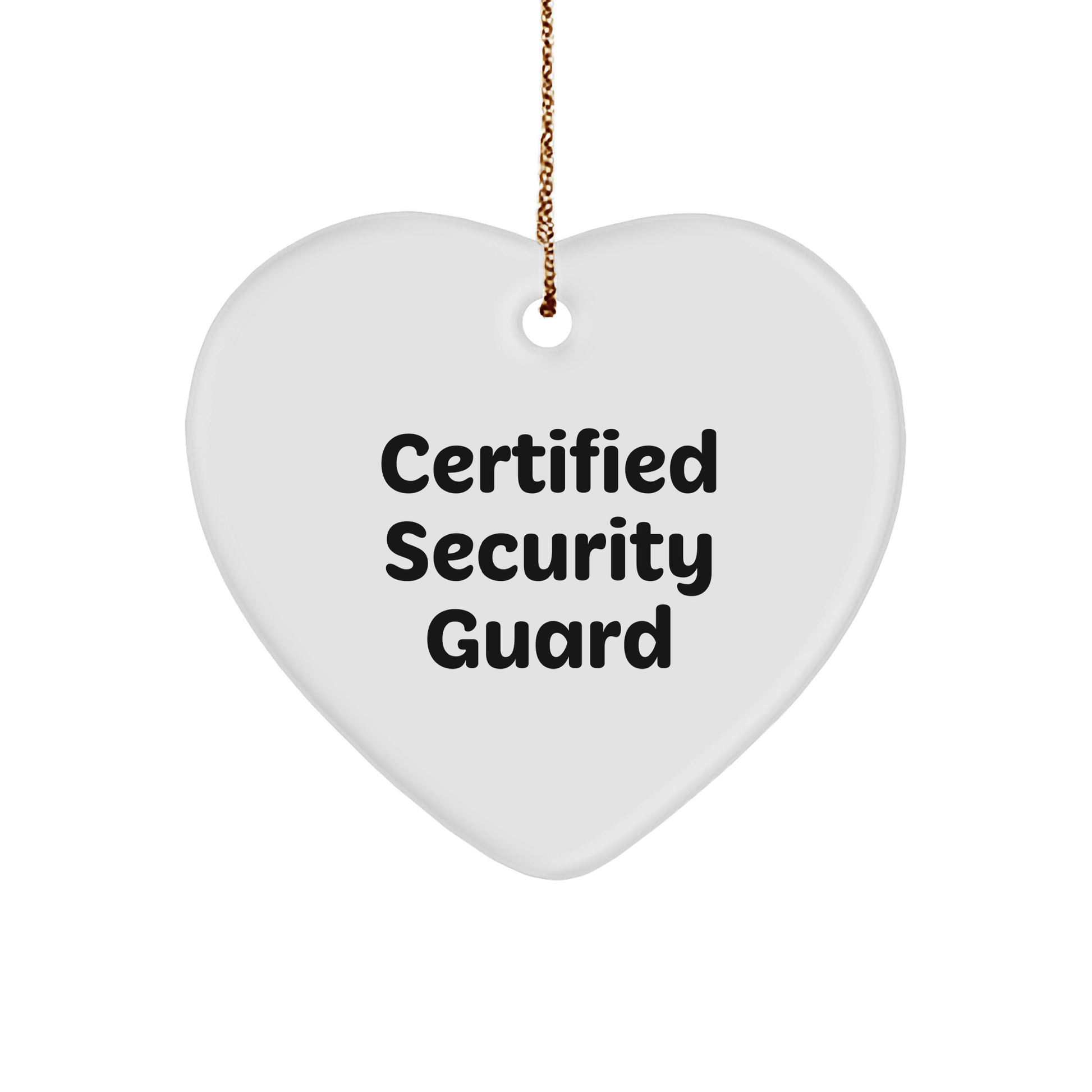Security Guard Gifts from Men, Heart Ornament Certified Funny Quote, Christmas Unique - The Buy Boom
