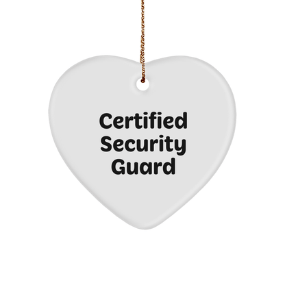 Security Guard Gifts from Men, Heart Ornament Certified Funny Quote, Christmas Unique - The Buy Boom
