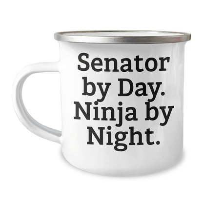 Senator Gifts by Day, Ninja by Night, Funny Camping Mug for Men, Unique Father's Day Unique Gift from Friends, 12 oz Stainless Steel with Enamel Finish - The Buy Boom