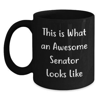Senator Gifts from Men - Funny 'This Is What An Awesome Senator Looks Like' Black Coffee Mug for Graduation Unique Gifts - The Buy Boom