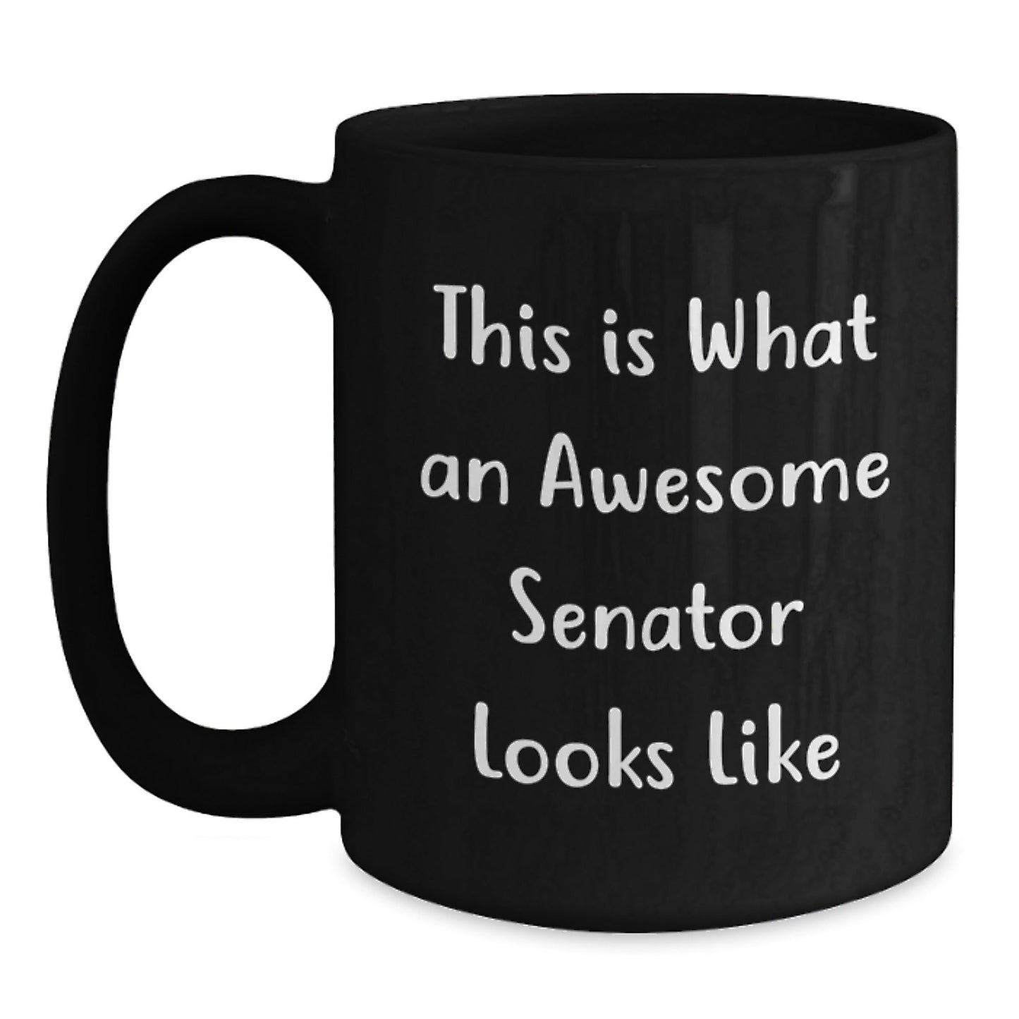 Senator Gifts from Men - Funny 'This Is What An Awesome Senator Looks Like' Black Coffee Mug for Graduation Unique Gifts - The Buy Boom