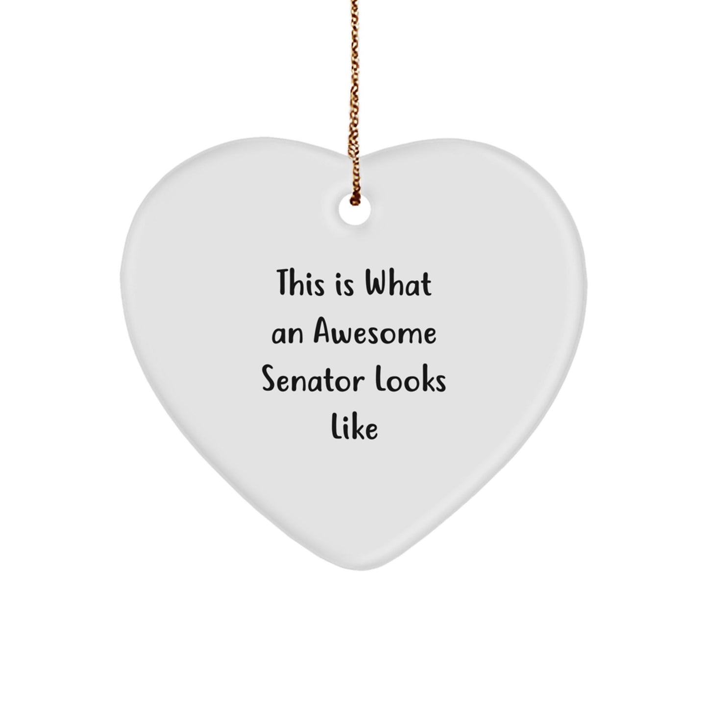 Senator Gifts, Heart Ornament with 'This Is What An Awesome Senator Looks Like' Quote, Christmas Unique Gifts for Senator, Men, Women, Friends, Coworkers, Family - The Buy Boom