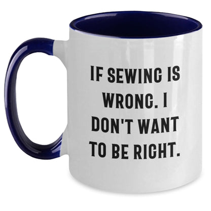 Sewing Humor Gifts from Friends, Funny Two Tone Coffee Mug for Sewing Enthusiasts, Birthday Unique Gifts for Women - The Buy Boom