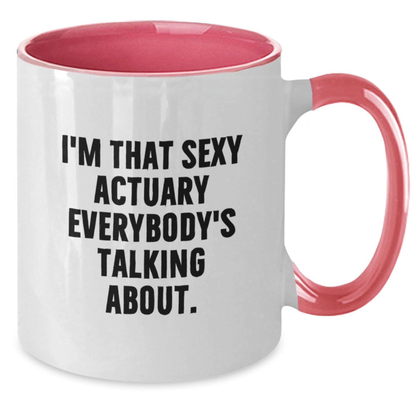 Sexy Actuary Gifts from Friends - Funny Actuary Two Tone Coffee Mug for Birthday - The Buy Boom