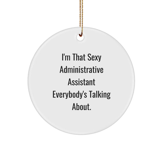 Sexy Administrative Assistant Gifts for Christmas - Funny Circle Ornament from Men to Coworkers - The Buy Boom