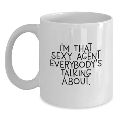 Sexy Agent White Coffee Mug, Funny Quote Agent Gifts for Birthday, Gifts from Friends, Perfect for Agent, 11oz or 15oz Capacity, Ceramic, Microwave, and Dishwasher Safe - The Buy Boom
