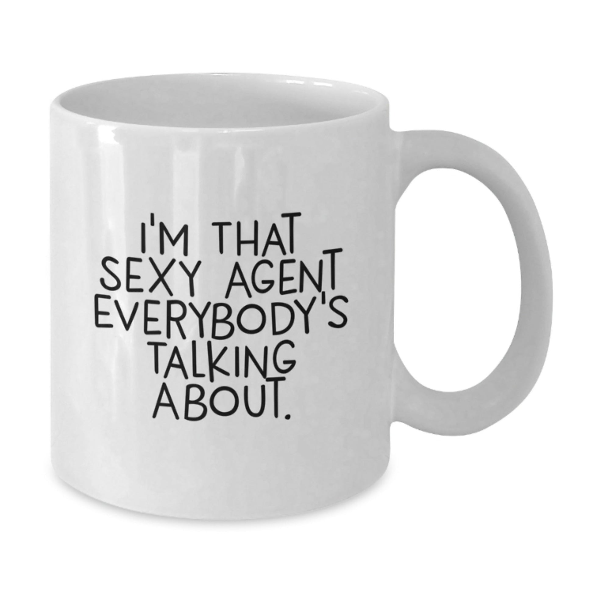 Sexy Agent White Coffee Mug, Funny Quote Agent Gifts for Birthday, Gifts from Friends, Perfect for Agent, 11oz or 15oz Capacity, Ceramic, Microwave, and Dishwasher Safe - The Buy Boom
