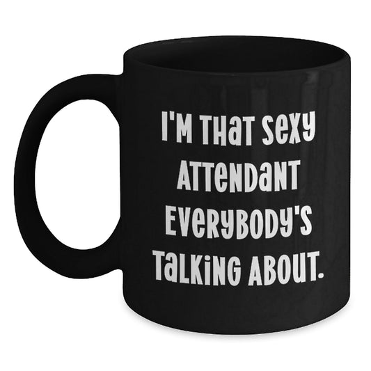 Sexy Attendant Gifts from Friends, Unique Birthday Presents for Attendant, Funny Black Coffee Mug - The Buy Boom