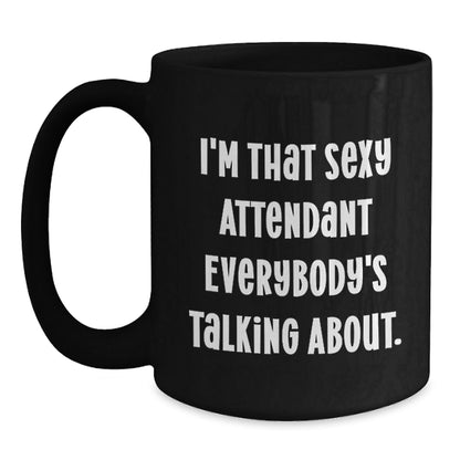 Sexy Attendant Gifts from Friends, Unique Birthday Presents for Attendant, Funny Black Coffee Mug - The Buy Boom