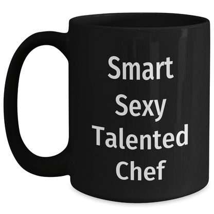 Sexy Talented Chef Black Coffee Mug – Funny Gift for Mom or Friends - The Buy Boom