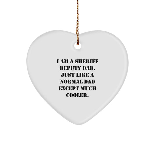 Sheriff Deputy Dad Gifts - Funny Heart Ornament for Sheriff Deputy, Sheriff Deputy Family, Sheriff Deputy Friends, Gifts from Men, Gifts for Sheriff Deputy - The Buy Boom