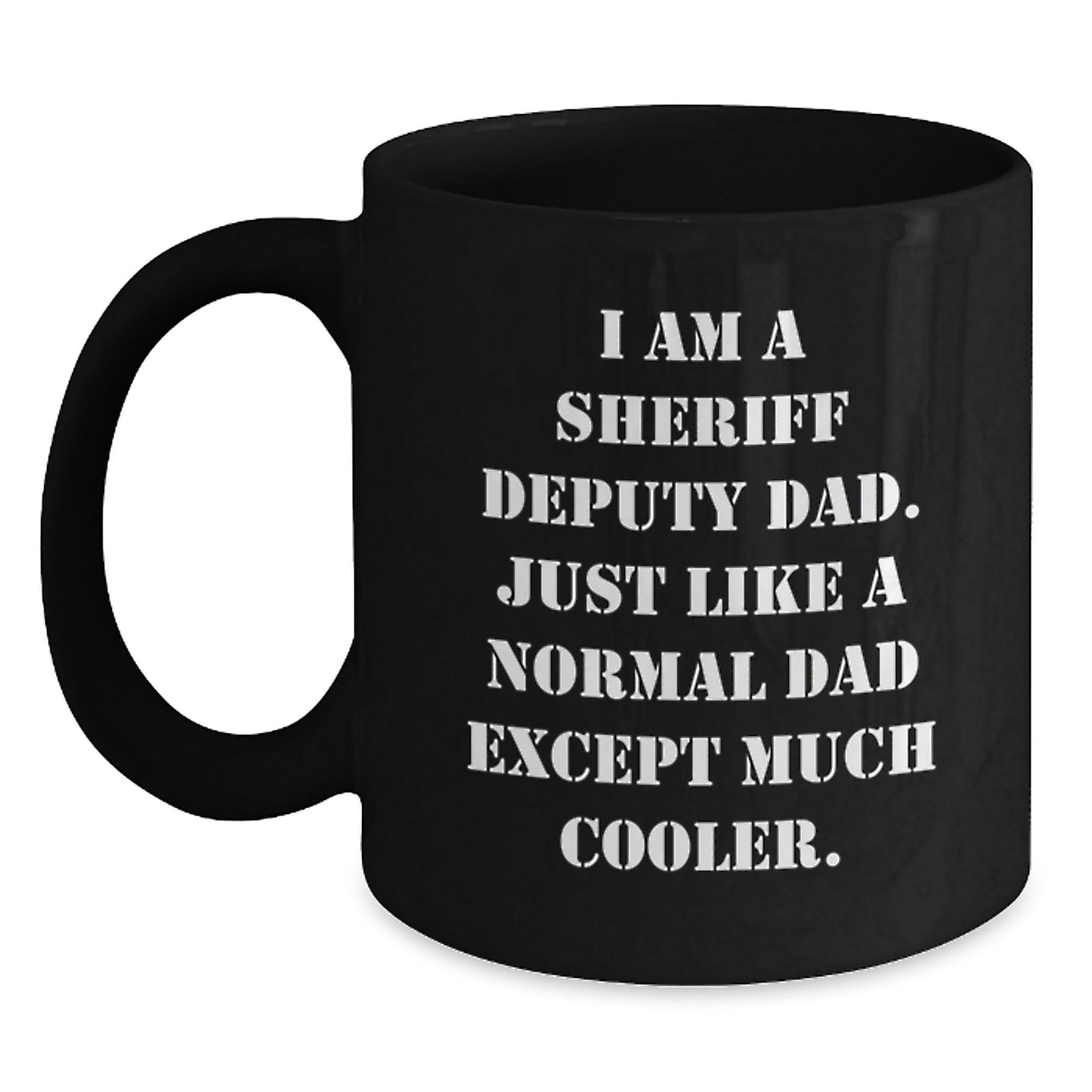 Sheriff Deputy Dad Graduation Gift Funny Quotes Black Coffee Mugs from Family, Gifts for Sheriff Deputy Men - The Buy Boom