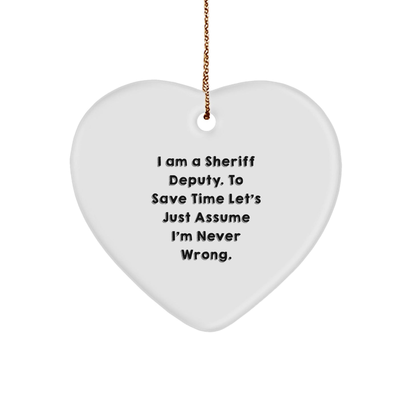 Sheriff Deputy Heart Ornament, Funny Quote Gifts from Men to Sheriff Deputy, Christmas Unique Gifts for Sheriff Deputy Friends - The Buy Boom