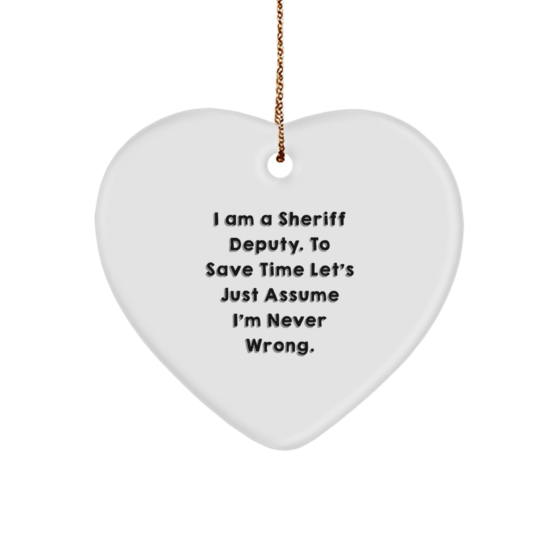 Sheriff Deputy Heart Ornament, Funny Quote Gifts from Men to Sheriff Deputy, Christmas Unique Gifts for Sheriff Deputy Friends - The Buy Boom