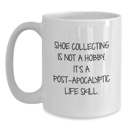 Shoe Collecting Gifts from Friends for Shoe Collecting Enthusiasts Funny White Coffee Mug, Inspirational Quote - The Buy Boom