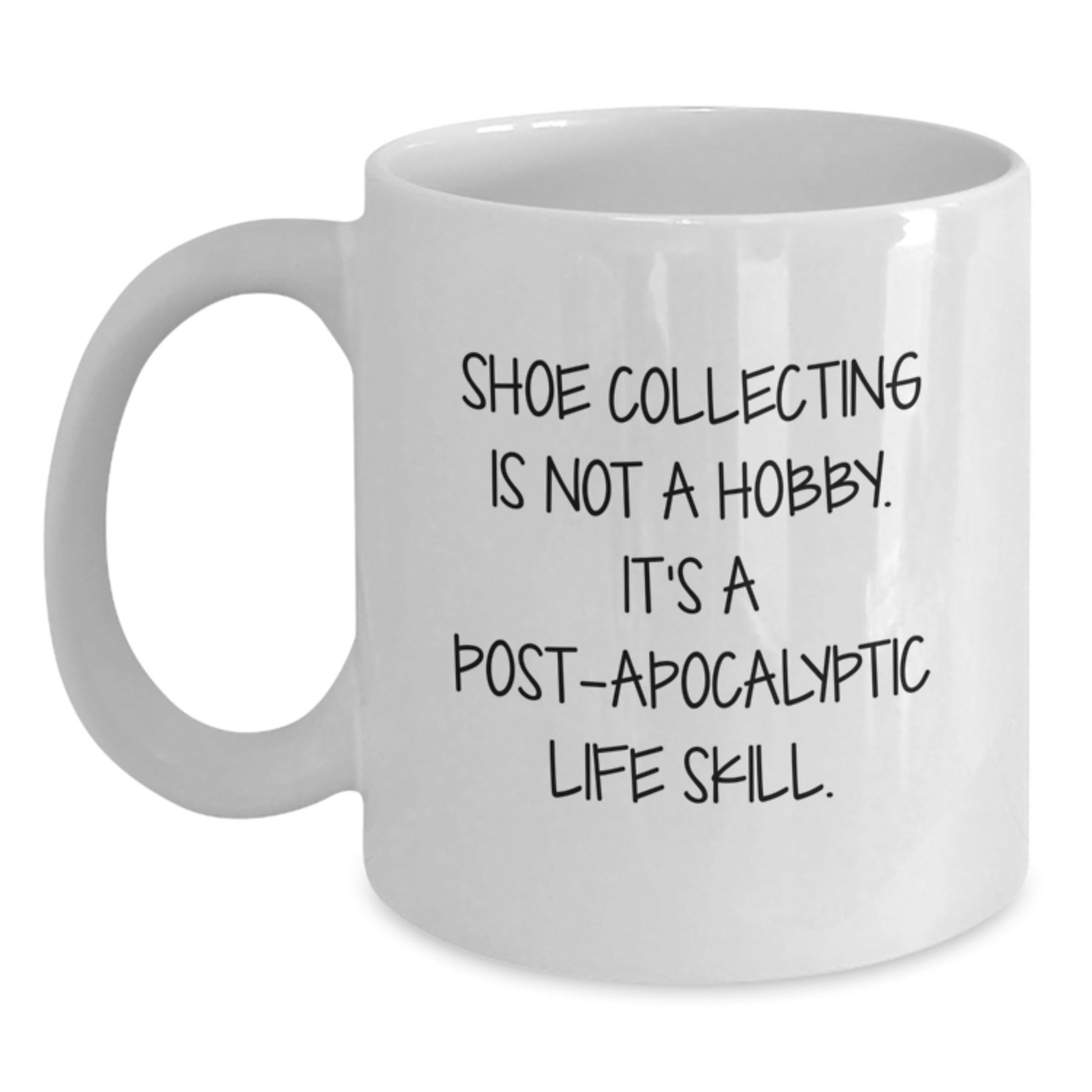 Shoe Collecting Gifts from Friends for Shoe Collecting Enthusiasts Funny White Coffee Mug, Inspirational Quote - The Buy Boom