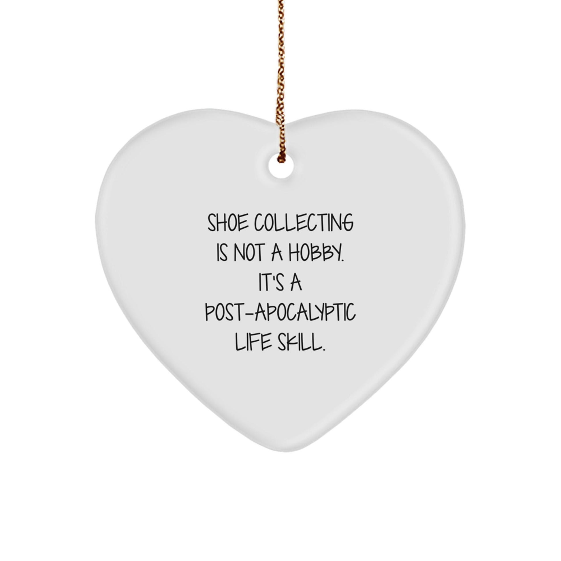 Shoe Collecting Gifts from Friends - 'Shoe Collecting Is Not A Hobby...' Heart Ornament for Christmas - The Buy Boom